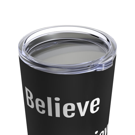 Believe Tumbler